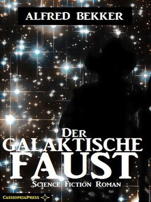 cover image of Alfred Bekker Science Fiction--Der galaktische Faust